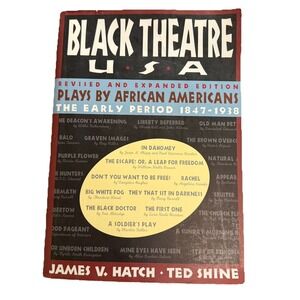Black Theatre USA: Plays by African Americans From 1847 to 1938